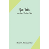 Quo Vadis: A Narrative Of The Time Of Nero
