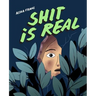 Shit Is Real