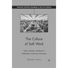 The Culture of Soft Work: Labor, Gender, and Race in Postmodern American Narrative