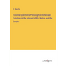 Colonial Questions Pressing for Immediate Solution, in the Interest of the Nation and the Empire