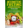 Intermittent Fasting: 2 Books in 1: Intermittent Fasting for Women and Intermittent Fasting Cookbook: A Complete Guide to Alternate-Day Fast