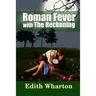 Roman Fever - with The Reckoning