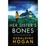 Her Sister's Bones: An absolutely gripping crime thriller