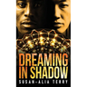 Dreaming In Shadow