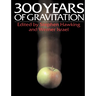 Three Hundred Years of Gravitation