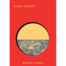 Is Peace Possible?