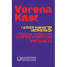 Father-Daughter, Mother-Son: Freeing Ourselves from the Complexes That Bind Us