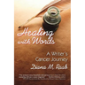 Healing With Words: A writer's cancer journey