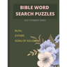 Bible word search puzzles: Old Testament series: Ruth, Esther, Song of Solomon