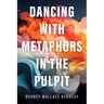 Dancing with Metaphors in the Pulpit