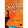 You, Not I: Exceptional Presence Through the Eyes of Others
