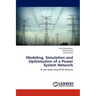 Modeling, Simulation and Optimization of a Power System Network