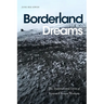 Borderland Dreams: The Transnational Lives of Korean Chinese Workers