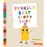 Pencil's Best Story Ever