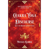 Chakra Yoga Discourse: Keys for Higher Consciousness