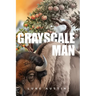 Grayscale Man