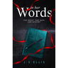 In Her Words: One Night. One Man. One Mystery