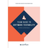 Team Guide to Software Testability: Better software through greater testability