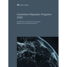 Investment Migration Programs 2024: The Definitive Comparison of the Leading Residence and Citizenship Programs