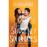 Not So Suddenly Soulmates: A New Adult Romantic Comedy