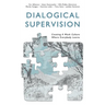 Dialogical Supervision: Creating A Work Culture Where Everybody Learns