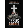 Jesus Unarmed: How the Prince of Peace Disarms Our Violence
