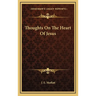 Thoughts On The Heart Of Jesus
