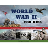 World War II for Kids: A History with 21 Activities