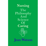 Nursing: The Philosophy and Science of Caring