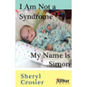 I Am Not a Syndrome - My Name is Simon