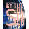 By the Sea: Inspiring Coastal Houses and Refuges