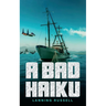 A Bad Haiku