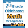 7th Grade Oklahoma Math for Beginners: Standardized Testing and Home Schooling Study Guide