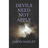 Devils Need Not Apply