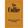 The Collie Or Sheepdog In Show And Work - Its History & Origins