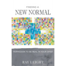 Finding A New Normal: Permission To Be Real In Your Grief