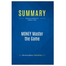 Summary: MONEY Master the Game: Review and Analysis of Robbins' Book