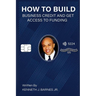 How to Build Business Credit and Get Access to Funding