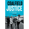 Coalfield Justice: The 1984-85 Miners' Strike in Scotland
