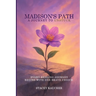 Madison's Path: A Journey to Unstuck