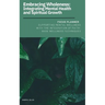 Embracing Wholeness: Integrating Mental Health and Spiritual Growth