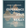 Experience Jesus. Really Bible Study Guide Plus Streaming Video: Finding Refuge, Strength, and Wonder Through Everyday Encounters with God