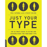 Just Your Type: The Ultimate Guide to Eating and Training Right for Your Body Type