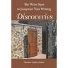 The Write Spot to Jumpstart Your Writing: Discoveries