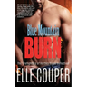 Blue Mountain Burn: The Firefighters of Hartley Ridge Collection