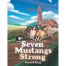 Seven Mustangs Strong