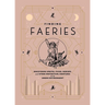 Finding Faeries: Discovering Sprites, Pixies, Redcaps, and Other Fantastical Creatures in an Urban Environment