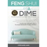 Feng Shui on a Dime: Affordable Feng Shui for Love, Health, Wealth and Success