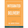 Integrated Delivery: Innovating Leadership for Outstanding Healthcare Outcomes
