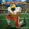 Why Are They Kneeling?